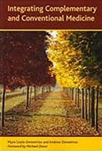 Cover of Integrating Complementary and Conventional Medicine