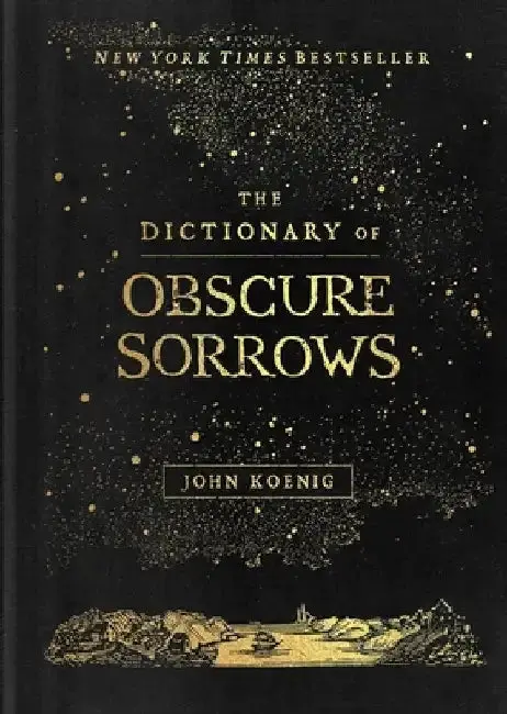 Cover of The Dictionary of Obscure Sorrows