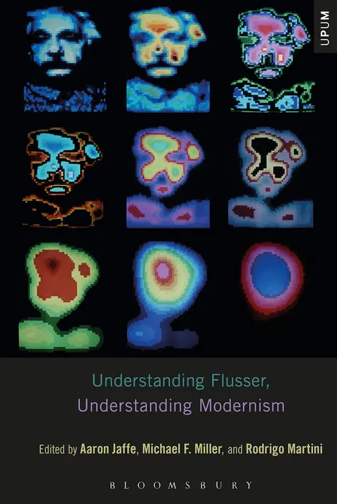 Cover of Understanding Flusser, Understanding Modernism