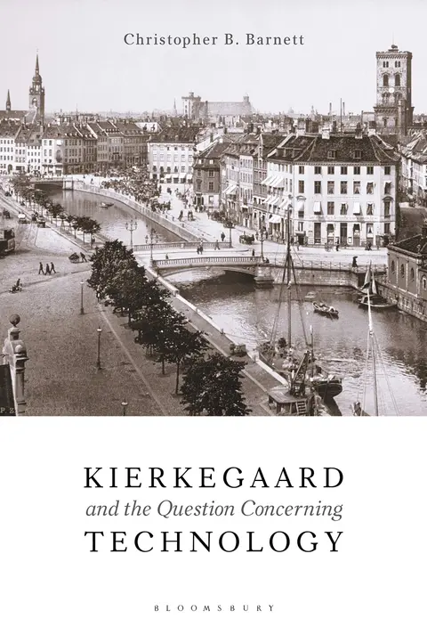 Cover of Kierkegaard and the Question Concerning Technology