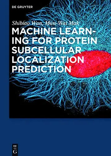 Cover of Machine Learning for Protein Subcellular Localization Prediction