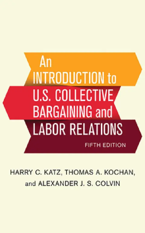 Cover of An Introduction to U.S. Collective Bargaining and Labor Relations
