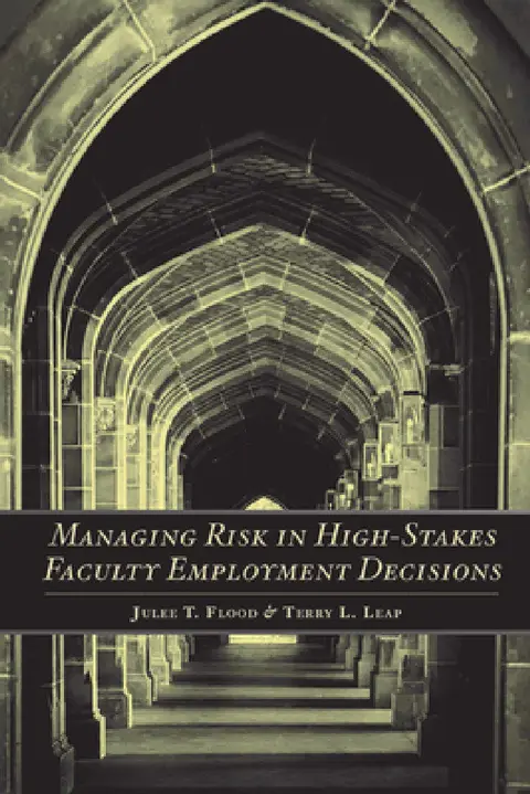 Cover of Managing Risk in High-Stakes Faculty Employment Decisions