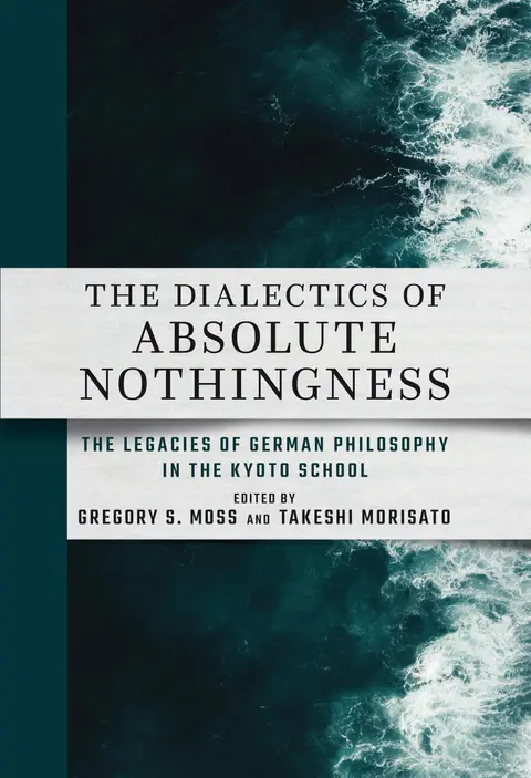 Cover of The Dialectics of Absolute Nothingness