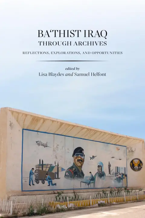 Cover of Ba‘thist Iraq Through Archives