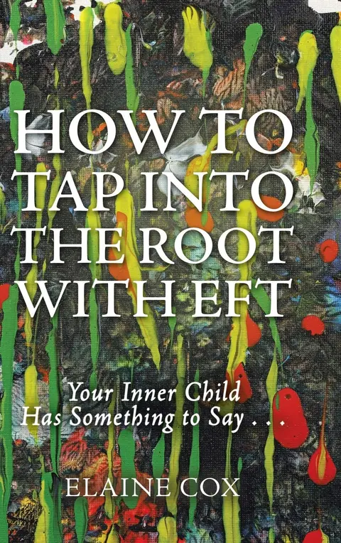 Cover of How to Tap into the Root with EFT