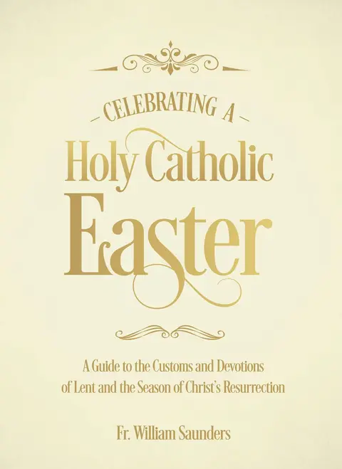 Cover of Celebrating a Holy Catholic Easter