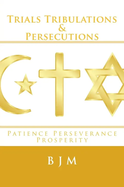 Cover of Trials Tribulations & Persecutions