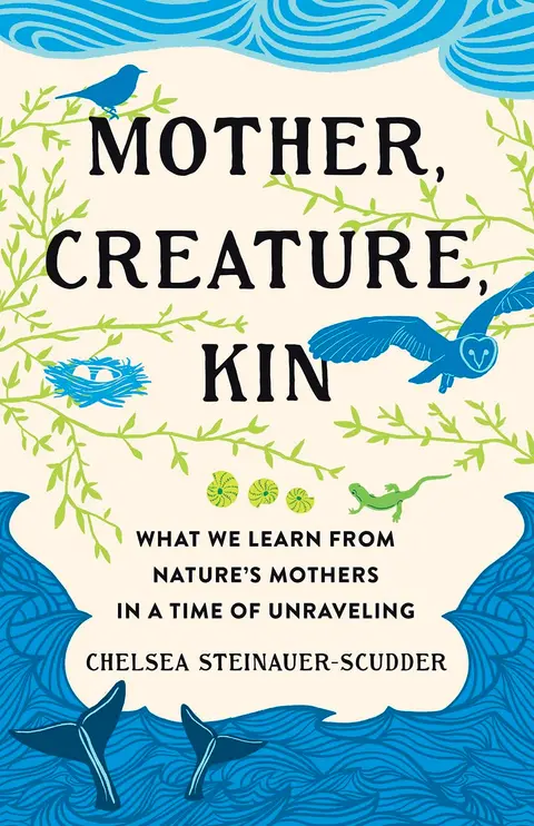 Cover of Mother, Creature, Kin