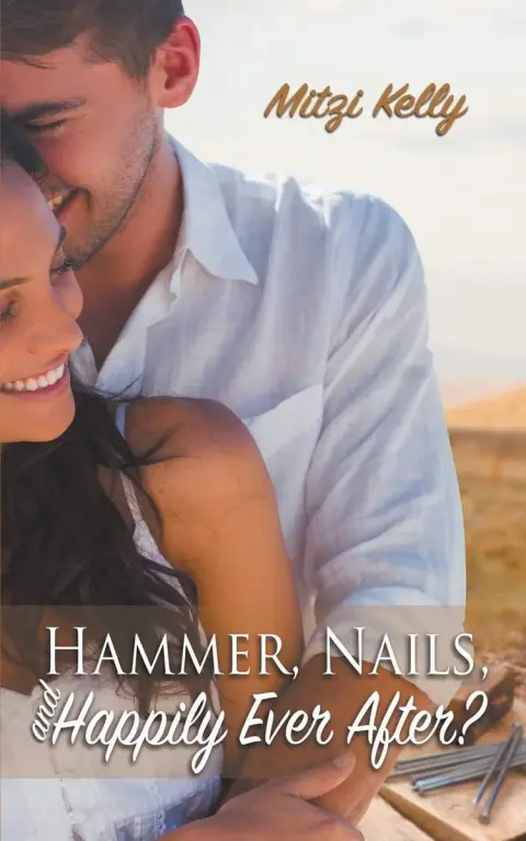 Cover of Hammer, Nails, and Happily Ever After?