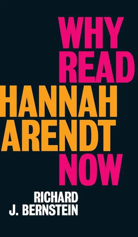 Cover of Why Read Hannah Arendt Now?