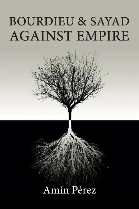 Cover of Bourdieu and Sayad Against Empire