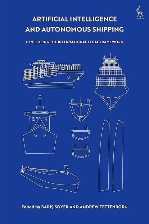 Cover of Artificial intelligence and autonomous shipping developing the international legel framework