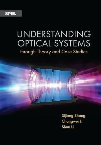 Cover of Understanding Optical Systems through Theory and Case Studies