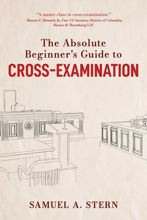 Cover of The Absolute Beginner's Guide to Cross-examination