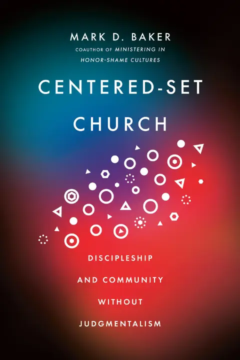 Cover of Centered-Set Church - Discipleship and Community Without Judgmentalism