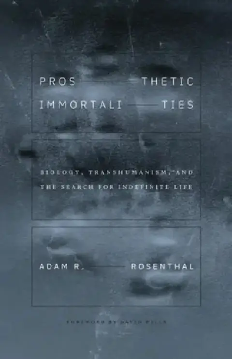Cover of Prosthetic Immortalities