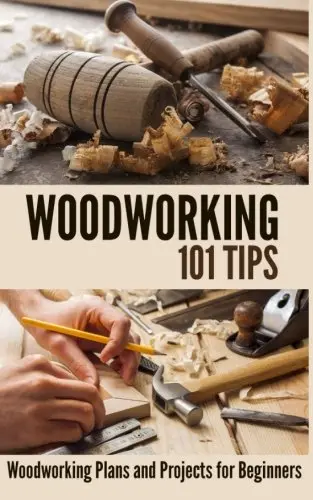 Cover of Woodworking 101 Tips