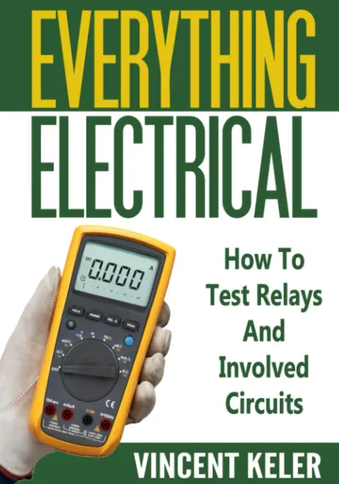 Cover of Everything Electrical How to Test Relays and Involved Circuits