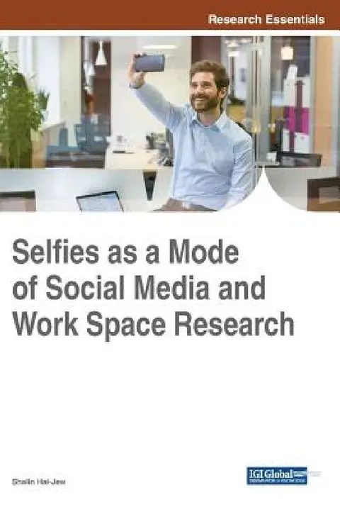 Cover of Selfies as a Mode of Social Media and Work Space Research