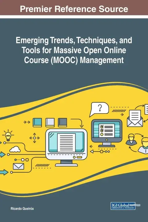 Cover of Emerging Trends, Techniques, and Tools for Massive Open Online Course (MOOC) Management