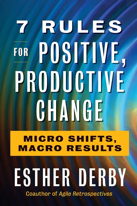 Cover of 7 Rules for Positive, Productive Change