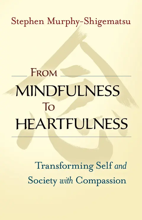 Cover of From Mindfulness to Heartfulness