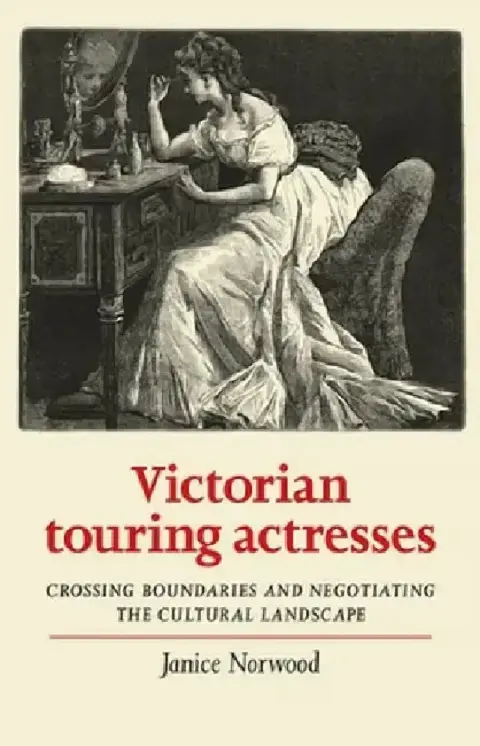 Cover of Victorian Touring Actresses