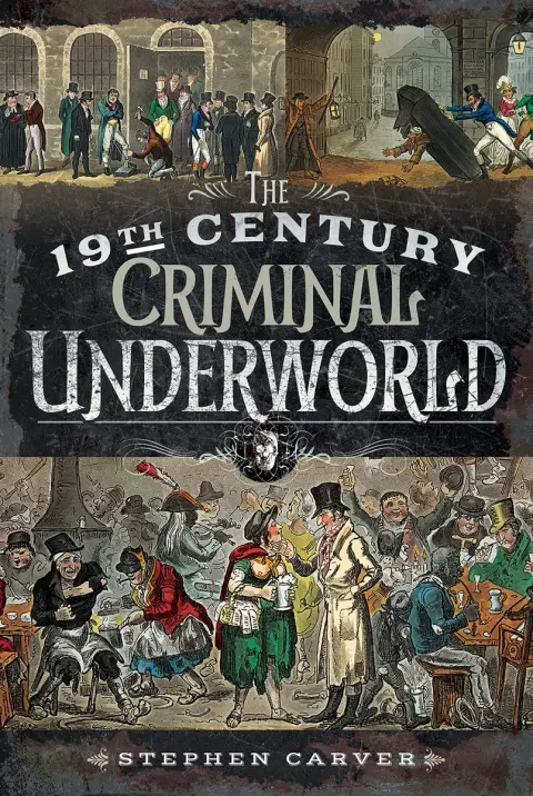 Cover of The 19th Century Criminal Underworld