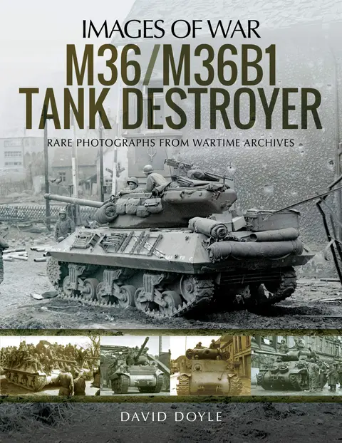 Cover of M36/M36B1 Tank Destroyer: Rare Photographs from Wartime Archives (Images of War)