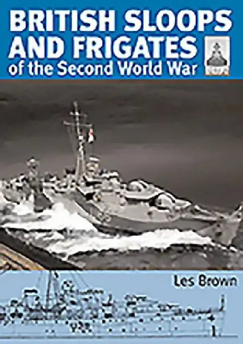 Cover of British Sloops and Frigates of the Second World War