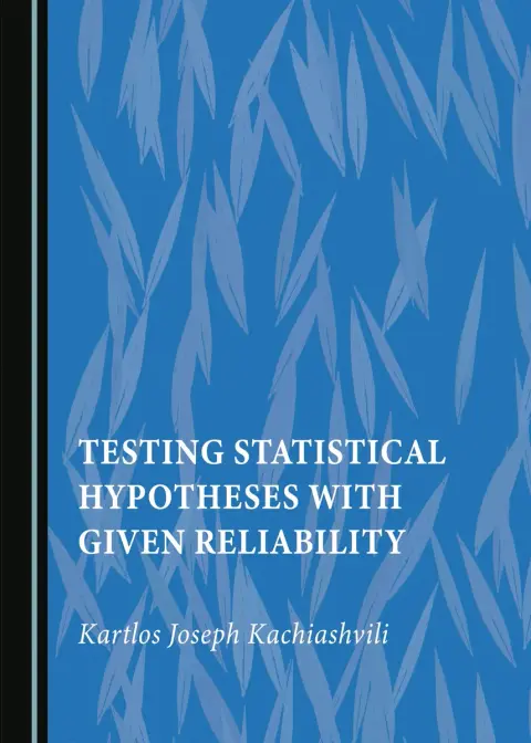 Cover of Testing Statistical Hypotheses with Given Reliability