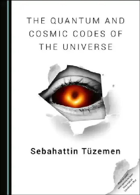 Cover of The Quantum and Cosmic Codes of the Universe