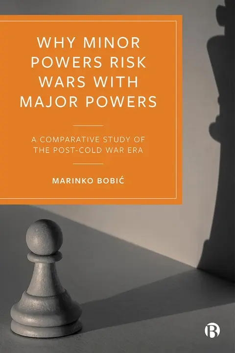 Cover of Why Minor Powers Risk Wars with Major Powers