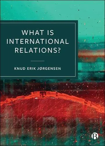 Cover of What Is International Relations?