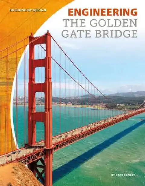 Cover of Engineering the Golden Gate Bridge