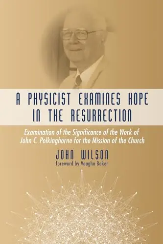 Cover of A Physicist Examines Hope in the Resurrection