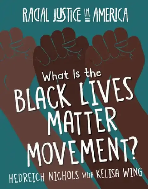 Cover of What Is the Black Lives Matter Movement?