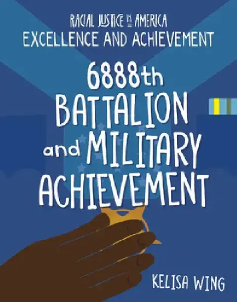 Cover of 6888th Battalion and Military Achievement