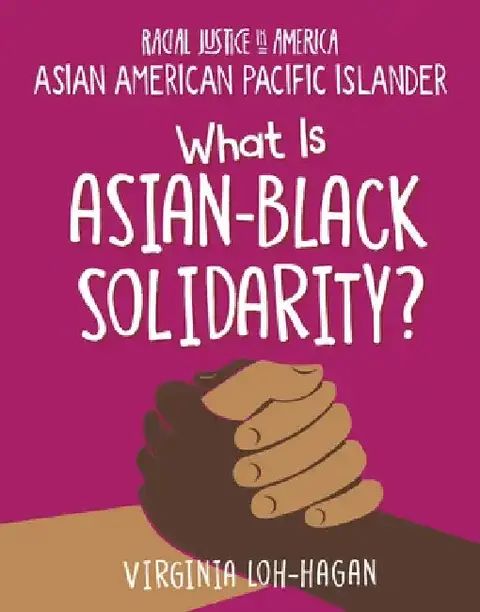 Cover of What Is Asian-Black Solidarity?