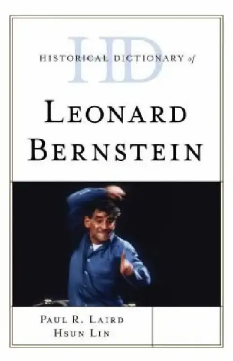 Cover of Historical Dictionary of Leonard Bernstein