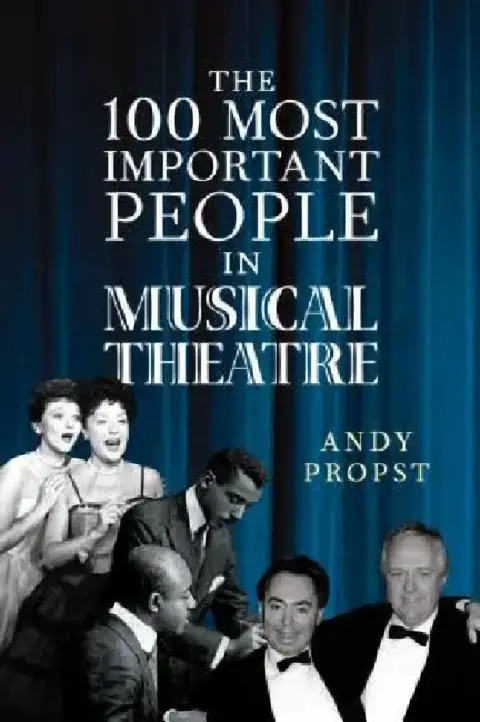 Cover of 100 Most Important People in Musical Theatre
