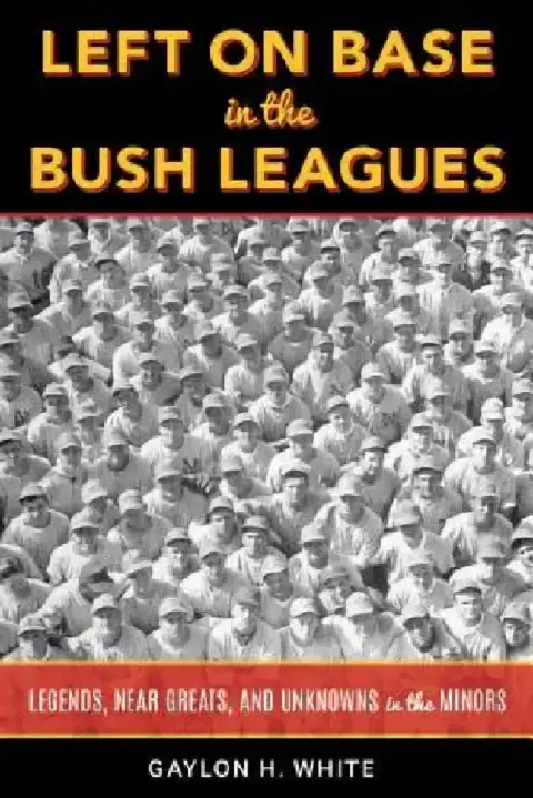 Cover of Left on Base in the Bush Leagues