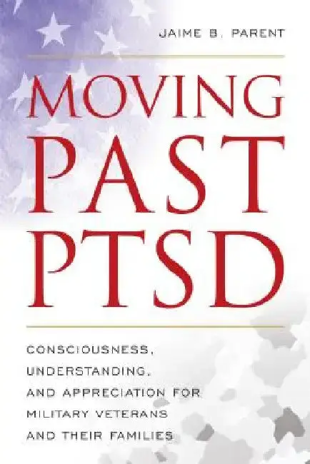 Cover of Moving Past PTSD