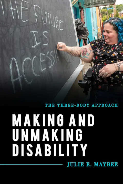Cover of Making and Unmaking Disability