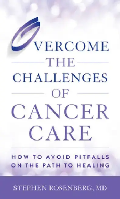 Cover of Overcome the Challenges of Cancer Care