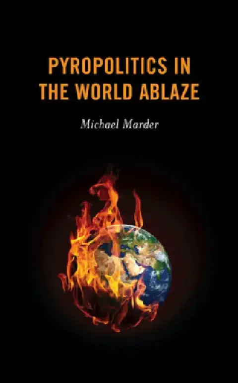 Cover of Pyropolitics in the World Ablaze