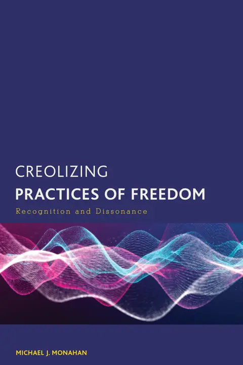Cover of Creolizing Practices of Freedom