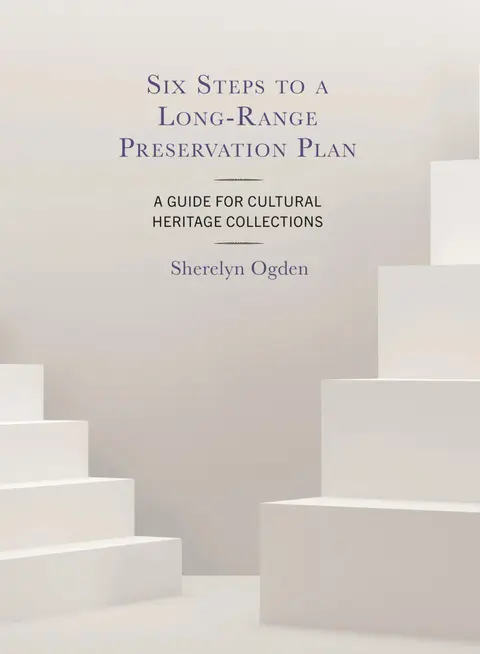 Cover of Six Steps to a Long-range Preservation Plan
