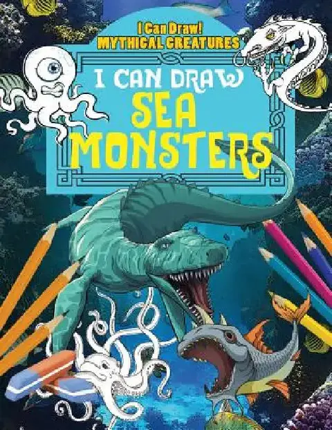 Cover of I Can Draw Sea Monsters
